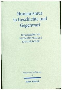 Humanismus in Geschichte und Gegenwart - Faber, Richard / Rudolph, Enno (Hgg.)