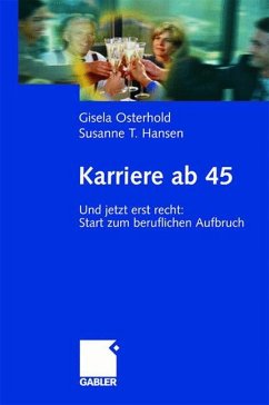Karriere ab 45 - Osterhold, Gisela;Hansen, Susanne T.