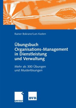 Übungsbuch Organisations-Management in Dienstleistung und Verwaltung - Bokranz, Rainer;Kasten, Lars