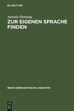 Zur eigenen Sprache finden - Hornung, Antonie