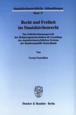 Recht und Freiheit im Staatskirchenrecht. - Neureither, Georg