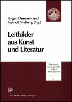 Leitbilder aus Kunst und Literatur - Dummer, Jürgen / Vielberg, Meinolf (Hgg.)