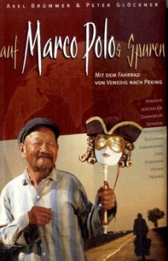 Auf Marco Polos Spuren - Brümmer, Axel; Glöckner, Peter Auf Marco Polos Spuren - Brümmer, Axel; Glöckner, Peter