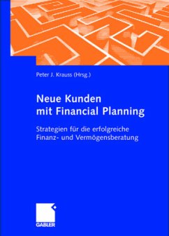 Neue Kunden mit Financial Planning - Krauss, Peter J. (Hrsg.)