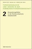 Anwendungsfelder in der Kommunikationswissenschaft / Forschungslogik und -design in der Kommunikationswissenschaft Bd.2