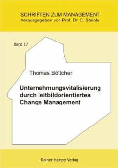 Unternehmungsvitalisierung durch leitbildorientiertes Change Management - Böttcher, Thomas