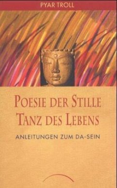 Poesie der Stille - Tanz des Lebens - Troll, Pyar