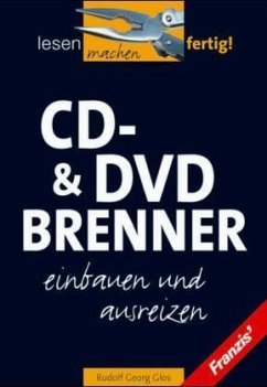 CD- & DVD-Brenner einbauen und ausreizen - Glos, Rudolf G.