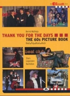 Thank You For The Days, The 60s Picture Book - Matheja, Bernd