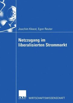 Netzzugang im liberalisierten Strommarkt - Kleest, Joachim; Reuter, Egon