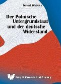 Der Polnische Untergrundstaat und der deutsche Widerstand