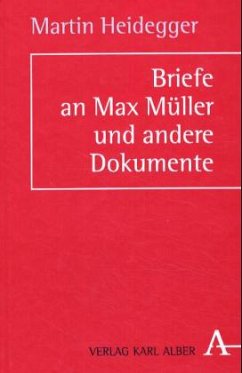 Briefe an Max Müller und andere Dokumente - Heidegger, Martin