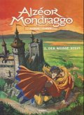 Alzeor Mondraggo - Der weisse Stein