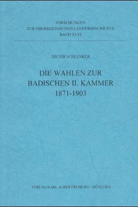 Die Wahlen zur Badischen II. Kammer 1871-1903