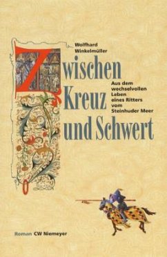 Zwischen Kreuz und Schwert - Winkelmüller, Wolfhard