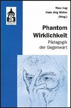 Phantom Wirklichkeit - Hug, Theo / Walter, Hans Jörg