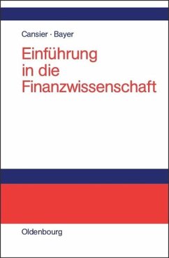Einführung in die Finanzwissenschaft - Cansier, Dieter;Bayer, Stefan