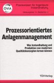Prozessorientiertes Anlagenmanagement Prozessorientiertes Anlagenmanagement