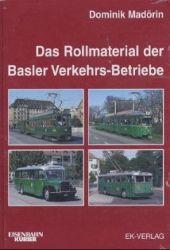 Das Rollmaterial der Basler Verkehrs-Betriebe - Madörin, Dominik