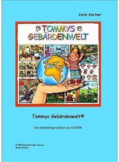 Tommys Gebärdenwelt 1 - Das Gebärdensprachbuch - Kestner, Karin