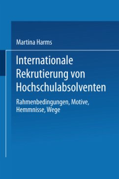 Internationale Rekrutierung von Hochschulabsolventen - Harms, Martina