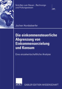 Die einkommensteuerliche Abgrenzung von Einkommenserzielung und Konsum - Hundsdoerfer, Jochen