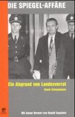 Die Spiegel-Affäre - Ein Abgrund von Landesverrat Die Spiegel-Affäre - Ein Abgrund von Landesverrat
