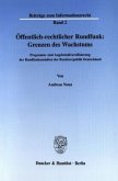 Öffentlich-rechtlicher Rundfunk: Grenzen des Wachstums.