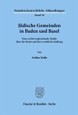 Jüdische Gemeinden in Baden und Basel.