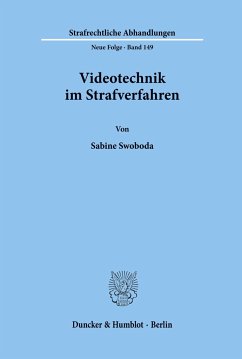 Videotechnik im Strafverfahren. - Swoboda, Sabine