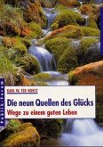 Die neun Quellen des Glücks