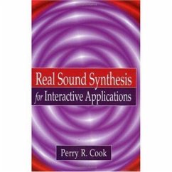 Real Sound Synthesis for Interactive Applications - Cook, Perry R.