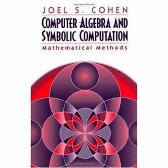 Computer Algebra and Symbolic Computation Computer Algebra and Symbolic Computation