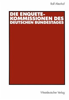 Die Enquete-Kommissionen des Deutschen Bundestages - Altenhof, Ralf