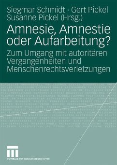 Amnesie, Amnestie oder Aufarbeitung? - Schmidt, Siegmar / Pickel, Gert / Pickel, Susanne (Hrsg.)