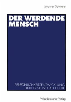 Der werdende Mensch - Schwarte, Johannes