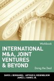International M&A, Joint Ventures and Beyond Doing the Deal Workbook