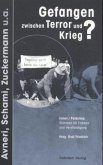 Gefangen zwischen Terror und Krieg? Gefangen zwischen Terror und Krieg?