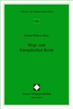 Wege zum Europäischen Recht - Hohloch, Gerhard (Hrsg.)