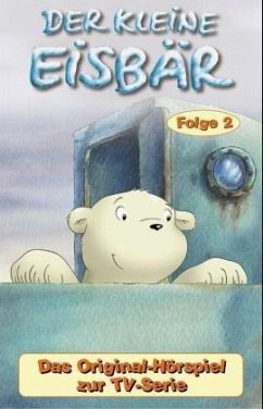 Der kleine Eisbär, Das Original-Hörspiel zur TV-Serie, 1 Cassette. Tl.2