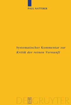 Systematischer Kommentar zur Kritik der reinen Vernunft - Natterer, Paul