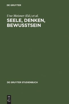 Seele, Denken, Bewusstsein - Meixner, Uwe / Newen, Albert (Hgg.)