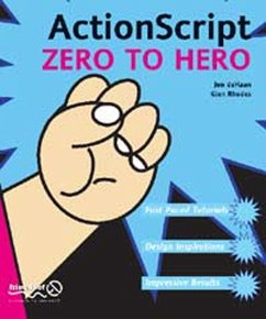 ActionScript Zero to Hero - DeHaan, Jen;Rhodes, Glenn