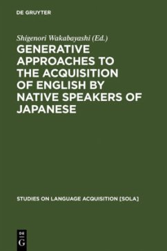 Generative Approaches to the Acquisition of English by Native Speakers of Japanese - Wakabayashi, Shigenori (Ed.]
