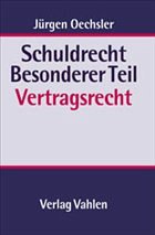 Schuldrecht Besonderer Teil Vertragsrecht - Oechsler, Jürgen