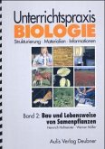 Unterrichtspraxis Biologie / Band 2: Bau und Lebensweise von Samenpflanzen / Unterrichtspraxis Biologie 2