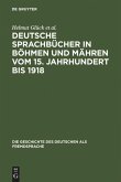 Deutsche Sprachbücher in Böhmen und Mähren vom 15. Jahrhundert bis 1918