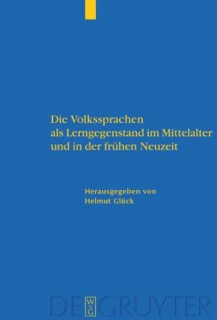 Die Volkssprachen als Lerngegenstand im Mittelalter und in der frühen Neuzeit - Glück, Helmut (Hrsg.)