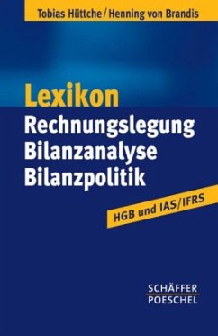 Lexikon Rechnungslegung, Bilanzanalyse, Bilanzpolitik - Hüttche, Tobias; Brandis, Henning von