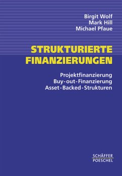 Strukturierte Finanzierungen - Wolf, Birgit / Ditt, Thomas / Hill, Mark